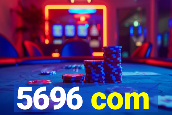 5696 com